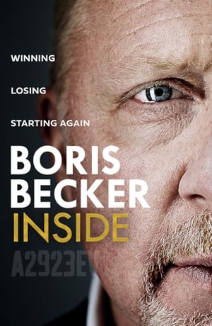 Becker, Boris. INSIDE HB. Harper Collins Publishers - UK Wholesale Acct, 2025.