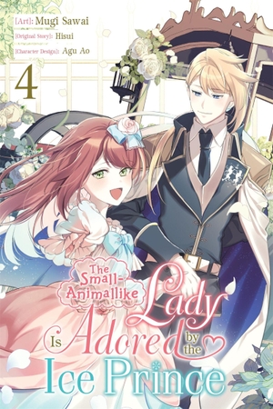 Sawai, Mugi / Hisui. The Small-Animallike Lady Is Adored by the Ice Prince, Vol. 4 (Manga). Yen Press, 2026.