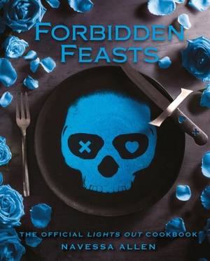 Allen, Navessa. Forbidden Feasts - The Official Cookbook of Navessa Allen's Lights Out. Quercus Publishing, 2026.