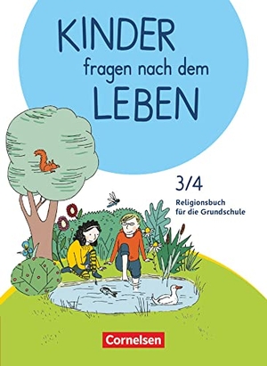 Blumhagen, Doreen / Landgraf, Michael et al. Kinder fragen nach dem Leben 3./4. Schuljahr - Religionsbuch - Schülerbuch. Cornelsen Verlag GmbH, 2019.