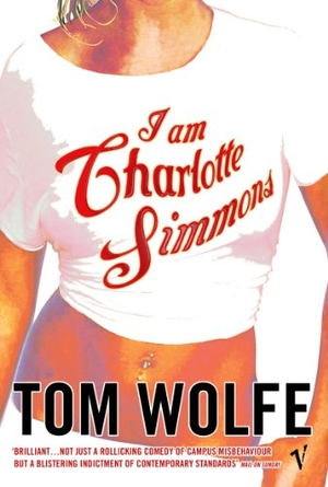 Wolfe, Tom. I Am Charlotte Simmons. Penguin, 2005.