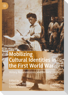 Mobilizing Cultural Identities in the First World War