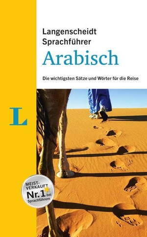 Langenscheidt, Redaktion. Langenscheidt Sprachführer Arabisch - Die wichtigsten Sätze und Wörter für die Reise. Langenscheidt bei PONS, 2015.