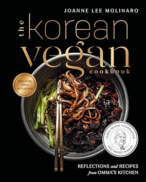 Molinaro, Joanne Lee. The Korean Vegan Cookbook - Reflections and Recipes from Omma's Kitchen. Penguin LLC  US, 2021.