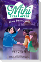 Mihi Ever After: Home Sweet Home