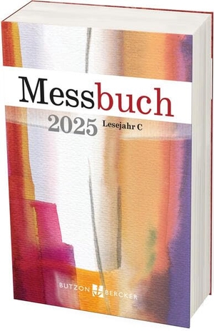 Schweigert, Irmtrud (Hrsg.). Messbuch 2025 - Lesejahr C. Butzon U. Bercker GmbH, 2024.
