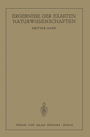 Schriftleitung der "Naturwissenschaften", Na (Hrsg.). Ergebnisse der Exakten Naturwissenschaften - Dritter Band. Springer Berlin Heidelberg, 1924.