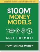 $100M Money Models