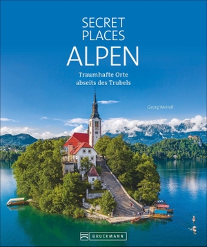 Weindl, Georg. Secret Places Alpen - Traumhafte Orte abseits des Trubels. Bruckmann Verlag GmbH, 2021.