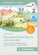 Naturkatastrophen bei uns und in der Welt