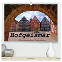 Hofgeismar - Dornröschenstadt und Fachwerkhäuser (hochwertiger Premium Wandkalender 2024 DIN A2 quer), Kunstdruck in Hochglanz