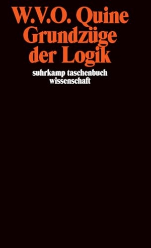 Quine, Willard van Orman. Grundzüge der Logik. Suhrkamp Verlag, 2009.