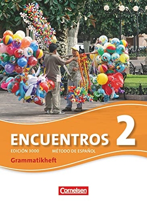 Schleyer, Jochen. Encuentros 02. Grammatikheft - 3. Fremdsprache - Edición 3000. Cornelsen Verlag GmbH, 2011.