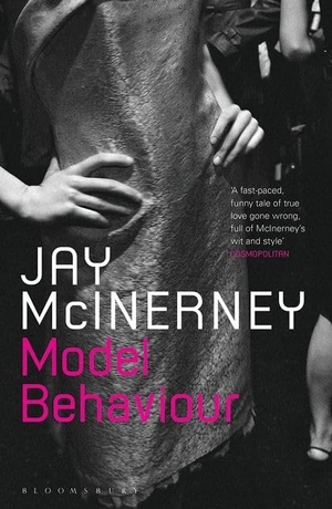 Mcinerney, Jay. Model Behaviour. Bloomsbury Publishing plc, 2007.