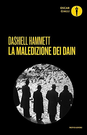 Hammett, Dashiell. La maledizione dei Dain. Mondadori, 2017.