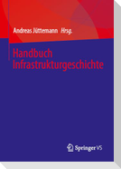 Handbuch Infrastrukturgeschichte