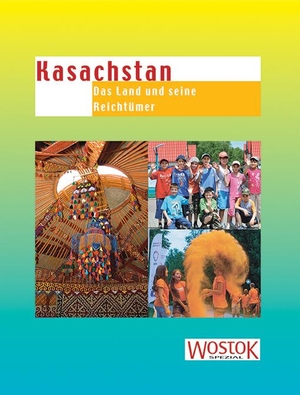 Franke, Peter / Britta Wollenweber (Hrsg.). Kasachstan - Das Land und seine Reichtümer. Wostok Verlag, 2021.