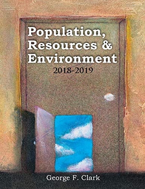 Clark. Population, Resources and Environment - 2018-2019 Revised Printing. Kendall Hunt Publishing, 2018.