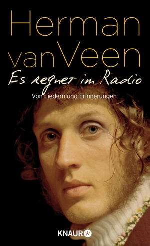Veen, Herman Van. Es regnet im Radio - Von Liedern und Erinnerungen. Knaur HC, 2021.