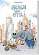 Bradi va in città