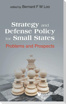 Strategy and Defence Policy for Small States