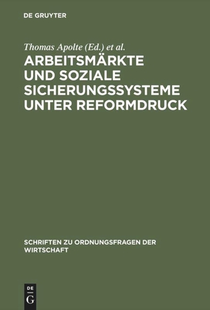 Vollmer, Uwe / Thomas Apolte (Hrsg.). Arbeitsmärkte und soziale Sicherungssysteme unter Reformdruck - Fehlentwicklungen und Lösungsansätze aus institutionenökonomischer Sicht. De Gruyter Oldenbourg, 2002.