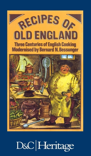 Bessunger, Bernard N.. Recipes of Old England. DAVID & CHARLES, 2016.