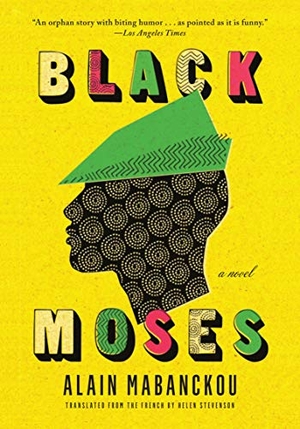 Mabanckou, Alain. Black Moses. New Press, 2017.