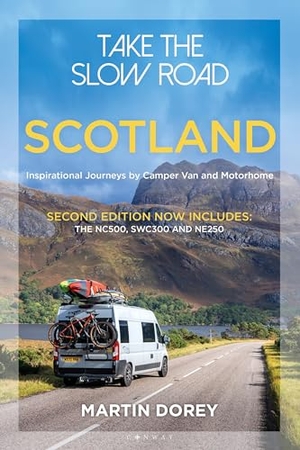 Dorey, Martin. Take the Slow Road: Scotland 2nd edition - Inspirational Journeys by Camper Van and Motorhome. Bloomsbury Publishing PLC, 2024.