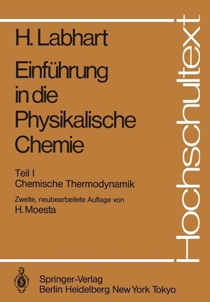 Labhart, Heinrich. Einführung in die Physikalische Chemie - Teil I Chemische Thermodynamik. Springer Berlin Heidelberg, 1984.