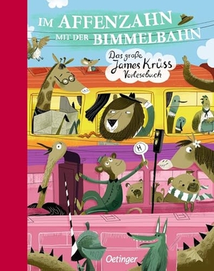 Krüss, James. Im Affenzahn mit der Bimmelbahn - Das große James-Krüss-Vorlesebuch. Oetinger, 2016.