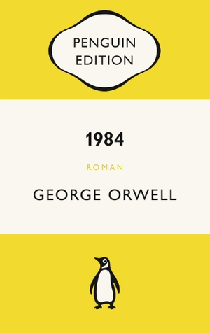 Orwell, George. 1984 - Roman. Neu übersetzt von Gisbert Haefs, mit einem Nachwort von Mirko Bonné - Penguin Edition (Deutsche Ausgabe) - Klassiker einfach lesen. Penguin TB Verlag, 2024.