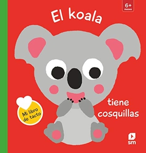 Tellechea, Teresa / Yayo Kawamura. El koala tiene cosquillas. EDICIONES SM, 2021.