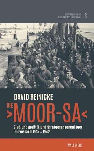 Reinicke, David. Die >Moor-SA< - Siedlungspolitik und Strafgefangenenlager im Emsland 1934-1942. Wallstein Verlag GmbH, 2022.