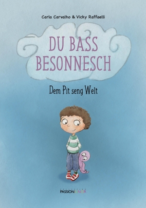 Carvalho, Carla / Vicky Raffaelli. Du bass besonnesch - Dem Pit seng Welt. Editions Schortgen, 2026.
