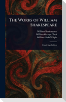 The Works of William Shakespeare