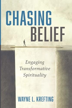 Krefting, Wayne L.. Chasing Belief. Wipf and Stock, 2021.