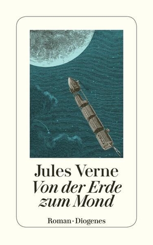 Verne, Jules. Von der Erde zum Mond - Direkte Fahrt in siebenundneunzig Stunden und zwanzig Minuten. Roman. Diogenes Verlag AG, 1994.