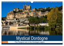 Mystical Dordogne (Wall Calendar 2024 DIN A3 landscape), CALVENDO 12 Month Wall Calendar