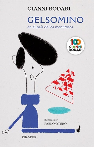 Rodari, Gianni / Pablo Otero. Gelsomino en el país de los mentirosos. Kalandraka Editora, 2020.