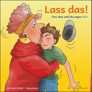 Jäcklein-Kreis, Elisabeth. Lass das! - Toni, Ben und Ida sagen Nein. Reinhardt Ernst, 2022.
