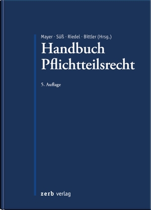 Mayer, Jörg / Rembert Süß et al (Hrsg.). Handbuch Pflichtteilsrecht. zerb verlag, 2024.