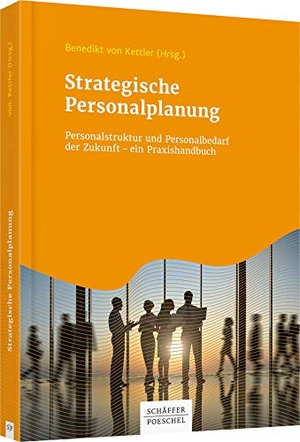 Kettler, Benedikt. Strategische Personalplanung - Personalstruktur und Personalbedarf der Zukunft - ein Praxishandbuch. Schäffer-Poeschel Verlag, 2016.