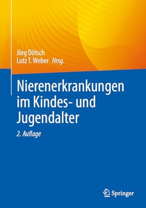 Dötsch, Jörg / Lutz T. Weber (Hrsg.). Nierenerkrankungen im Kindes- und Jugendalter. Springer-Verlag GmbH, 2026.