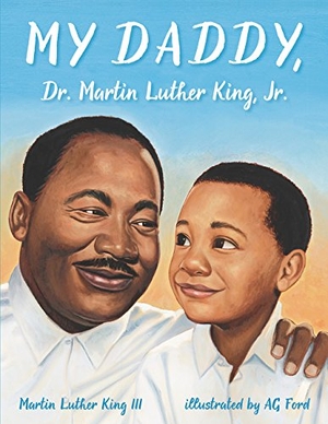King, Martin Luther. My Daddy, Dr. Martin Luther King, Jr.. HarperCollins, 2018.