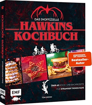 Grimm, Tom. Das inoffizielle Hawkins-Kochbuch - Über 60 Koch- und Backrezepte für Stranger Things Fans. Edition Michael Fischer, 2022.