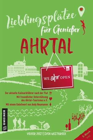 Jost, Volker / Sven Westbrock. Lieblingsplätze für Genießer - Ahrtal - Der offizielle Kulinarikführer nach der Flut. Gmeiner Verlag, 2024.