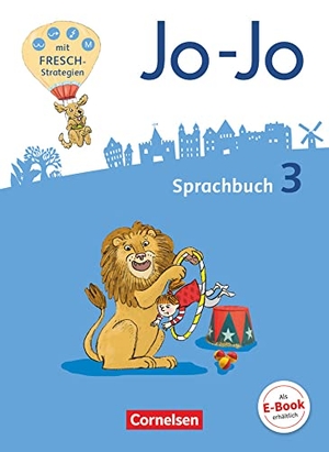 Brunold, Frido / Mansour, Susanne et al. Jo-Jo Sprachbuch 3. Schuljahr - Allgemeine Ausgabe - Sprachbuch. Cornelsen Verlag GmbH, 2017.