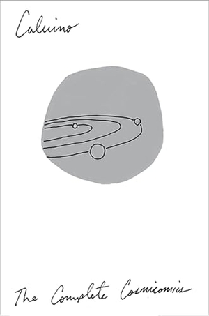 Calvino, Italo / William Weaver. The Complete Cosmicomics. HarperCollins, 2015.