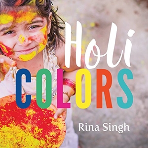 Singh, Rina. Holi Colors. ORCA BOOK PUBL, 2018.
